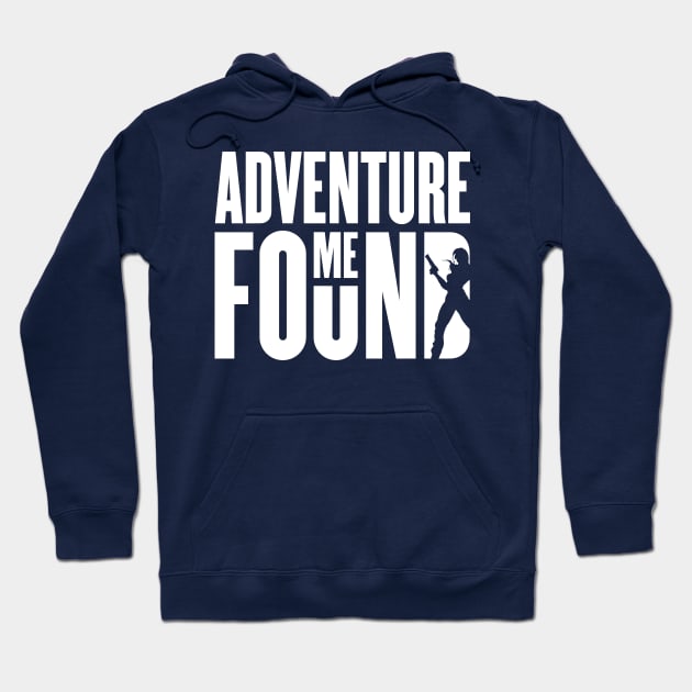 Adventure Found Me Hoodie by ChrisPierreArt